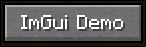 ImGui Demo Button on the Top Right in the Title Screen